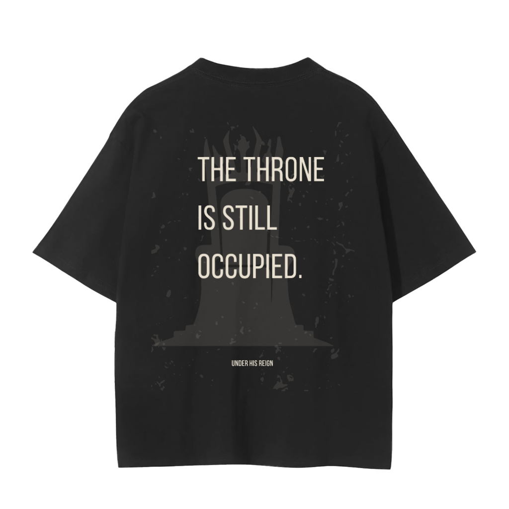 THE THRONE IS STILL OCCUPIED COTTEN T-Shirt